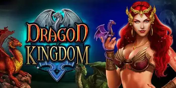 Slot Dragon Kingdom