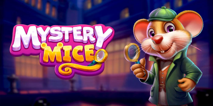 Panduan Menang Slot Mystery Mice Dengan Bonus Melimpah Panduan Menang Slot Mystery Mice Dengan Bonus Melimpah
